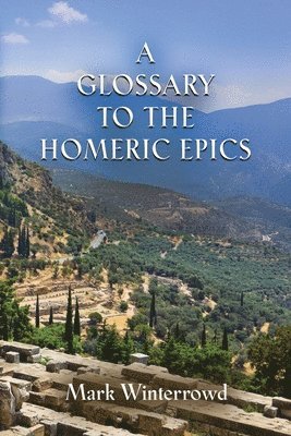 bokomslag Glossary to the Homeric Epics