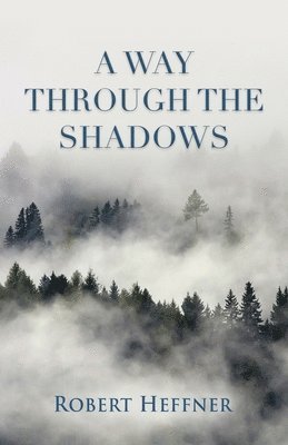 A Way Through the Shadows 1