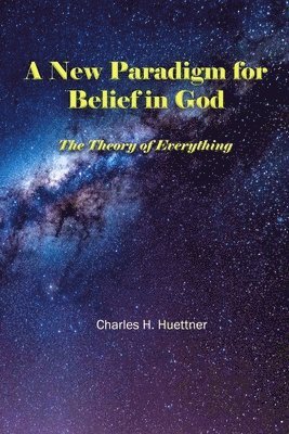 bokomslag A New Paradigm for Belief in God
