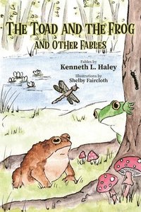 bokomslag The Toad and the Frog and Other Fables