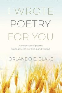 bokomslag I Wrote Poetry for You
