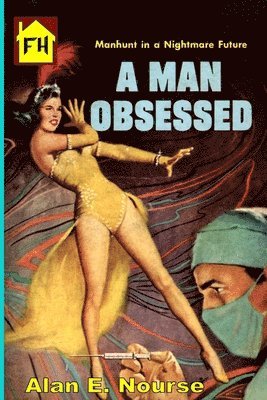 Alan E Nourse - Man Obsessed, Häftad