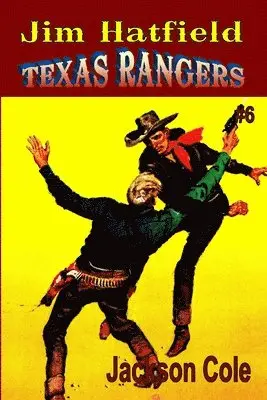 Jackson Cole - Jim Hatfield Texas Rangers #6, Häftad. Tillgänglighet: Tillfälligt slut