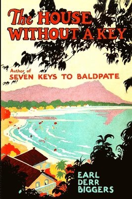 Earl Derr Biggers - House Without a Key, Häftad
