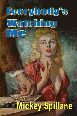 Mickey Spillane - Everybody's Watching Me, Häftad