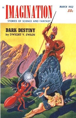 Dwight V Swain, Milton Lesser, Daniel F Galouye - Imagination Stories of Science and Fantasy, March 1952, Häftad