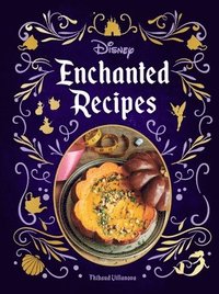 bokomslag Disney Enchanted Recipes Cookbook