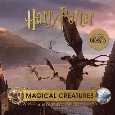 bokomslag Harry Potter: Magical Creatures: A Movie Scrapbook