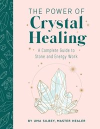 bokomslag The Power of Crystal Healing