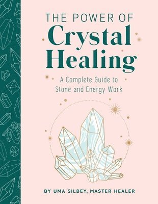 bokomslag The Power of Crystal Healing