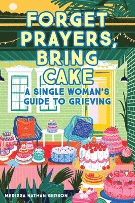 Forget Prayers, Bring Cake 1