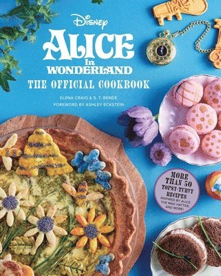 Elena Craig - Alice in Wonderland: The Official Cookbook, Inbunden
