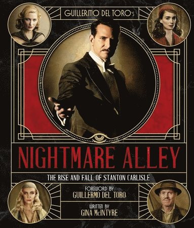 bokomslag Guillermo Del Toro's Nightmare Alley: The Rise And Fall Of Stanton Carlisle