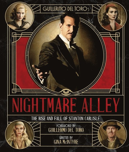 Guillermo Del Toro's Nightmare Alley: The Rise And Fall Of Stanton Carlisle 1