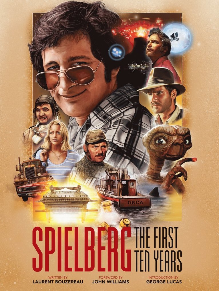 Laurent Bouzereau - Spielberg: The First Ten Years, Inbunden
