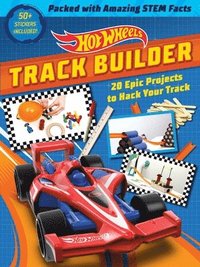 bokomslag Hot Wheels Track Builder: 20 Epic Projects to Hack Your Track (Stem Books for Kids, Activity Books for Kids, Maker Books for Kids, Books for Kid