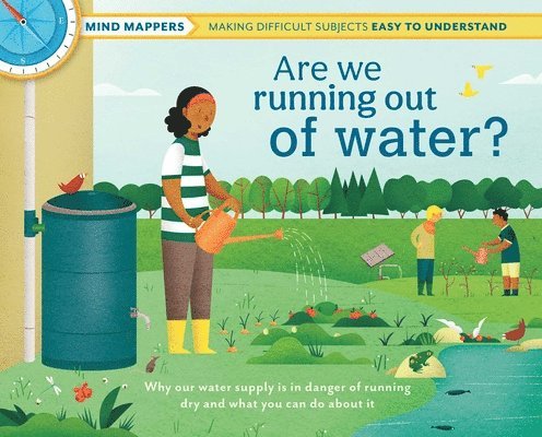 Are We Running Out of Water?: Mind Mappers--Making Difficult Subjects Easy to Understand (Environmental Books for Kids, Climate Change Books for Kid 1