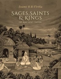bokomslag Sages, Saints & Kings of Ancient India