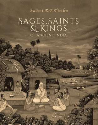 Sages, Saints & Kings of Ancient India 1