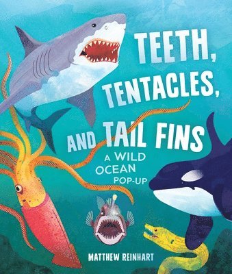 Teeth, Tentacles, and Tail Fins (Reinhart Pop-Up Studio) 1