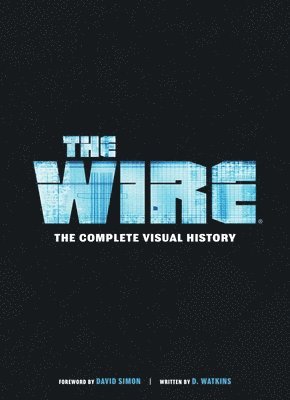 bokomslag The Wire: The Complete Visual History