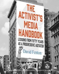 bokomslag The Activist's Media Handbook