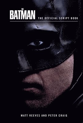 The Batman: The Official Script Book 1