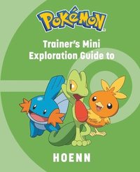 bokomslag Pokémon: Trainer's Mini Exploration Guide to Hoenn