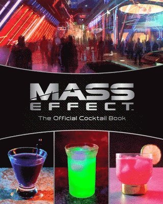 Cassandra Reeder, Jim Festante - Mass Effect: The Official Cocktail Book, Inbunden