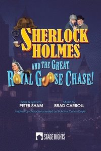 bokomslag Sherlock Holmes and the Great Royal Goose Chase!