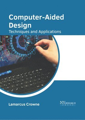 bokomslag Computer-Aided Design: Techniques and Applications