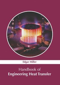 bokomslag Handbook of Engineering Heat Transfer