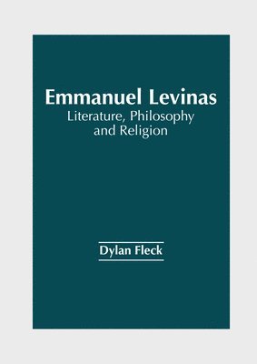 Emmanuel Levinas: Literature, Philosophy and Religion 1