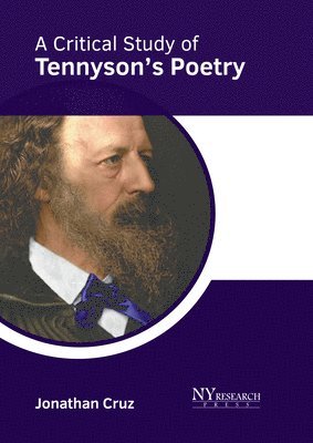 bokomslag A Critical Study of Tennyson's Poetry