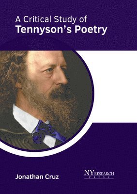 Critical Study of Tennyson's Poetry