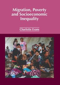 bokomslag Migration, Poverty and Socioeconomic Inequality
