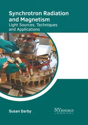 Susan Darby - Synchrotron Radiation and Magnetism: Light Sources, Techniques and Applications, Inbunden. Tillgänglighet: Lägg i varukorg