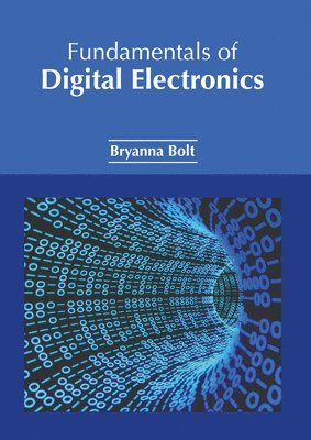 bokomslag Fundamentals of Digital Electronics