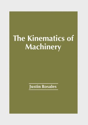 The Kinematics of Machinery 1