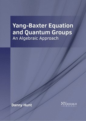 Yang-Baxter Equation and Quantum Groups: An Algebraic Approach 1