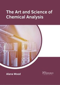 bokomslag The Art and Science of Chemical Analysis
