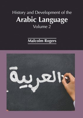 Malcolm Rogers - History and Development of the Arabic Language: Volume 2, Inbunden. Tillgänglighet: Lägg i varukorg