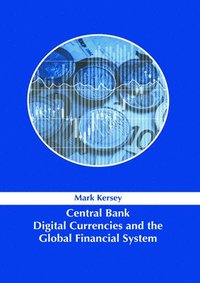 bokomslag Central Bank Digital Currencies and the Global Financial System