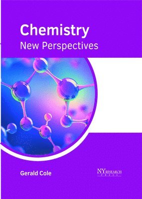 Gerald Cole - Chemistry: New Perspectives, Inbunden