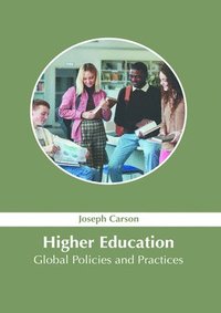 bokomslag Higher Education: Global Policies and Practices
