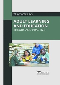bokomslag Adult Learning and Education: Theory and Practice