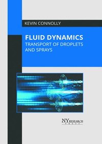 bokomslag Fluid Dynamics: Transport of Droplets and Sprays