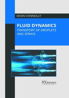 bokomslag Fluid Dynamics: Transport of Droplets and Sprays