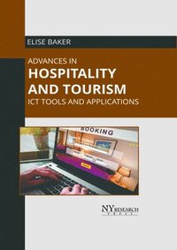 bokomslag Advances in Hospitality and Tourism: ICT Tools and Applications