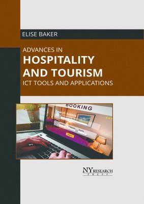bokomslag Advances in Hospitality and Tourism: ICT Tools and Applications